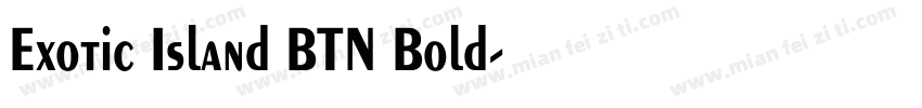 Exotic Island BTN Bold字体转换